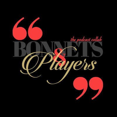 EPISODE 33 | "Bonnets & Players" ft. @imaginaryplayerspod